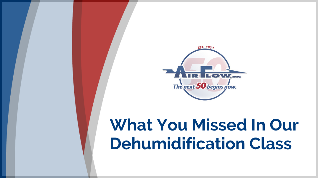 Three Takeaways From Our Dehumidification Class